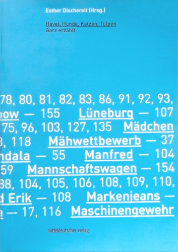 Havel, Hunde, Katzen, Tulpen: Garz erzählt